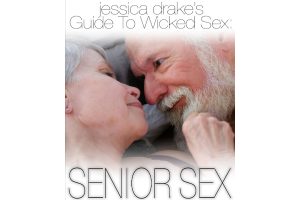 jessica drake's guide to wicked sex: senior sex
