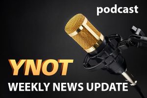 YNOT Weekly News Update Podcast