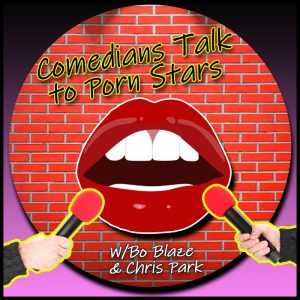 Comedians Talk to Porn Stars