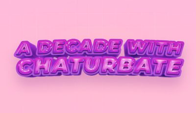A Decade with Chaturbate