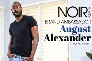 August Alexander, Noir Male Brand Ambassador