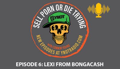 Sell Porn or Die Trying: Lexi BongaCash