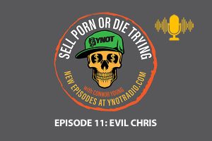 Podcast Sell Porn Guest Evil Chris