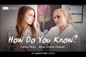 Adult Time Releases Latest "True Lesbian" Scene, "How Do You Know?" 