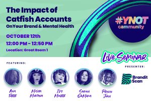 BranditScan to host “The Impact of Catfish Accounts on Your Brand & Mental Health” at YNOT Cammunity
