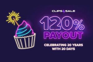 Clips4Sale celebrates 20th Anniversary with 120% payouts for creators