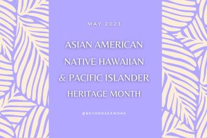 ELEVATE Marks AANHPI Heritage Month with "AANHPI in Adult"
