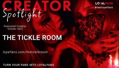 LoyalFans names The Tickle Room its Featured Creator for October