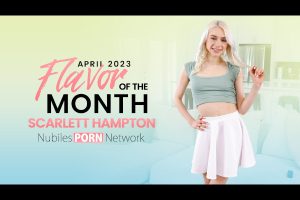 Scarlett Hampton is Nubiles' Flavor of the Month for April