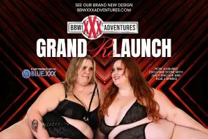 BBWXXXAdventures.com Relaunches Under Grooby's Blue.xxx