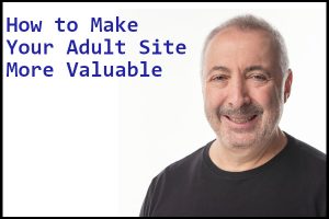 How to Make Your Adult Site More Valuable