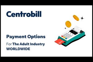 Centrobill 'Expands Payment Options for the Adult Industry Worldwide'