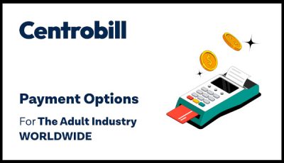 Centrobill 'Expands Payment Options for the Adult Industry Worldwide'