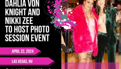 Dahlia Von Knight, Nikki Zee to Host Las Vegas Photo Session Event April 22