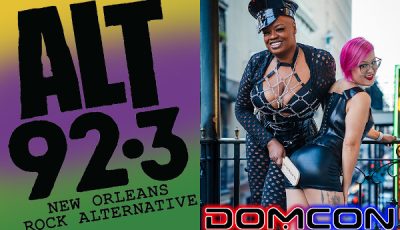 DomCon NOLA and Alt 92.3 Rock the Big Easy with Ticket Giveaway