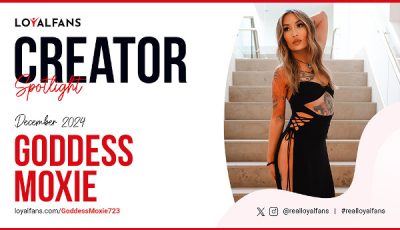 LoyalFans Names GoddessMoxie723 'Featured Creator' for December