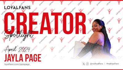 Jayla Page Named LoyalFans’ ‘Featured Creator’ for April