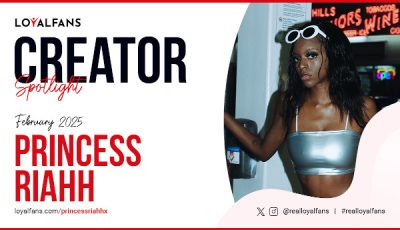 PrincessRiahhX Named LoyalFans' 'Featured Creator' for February