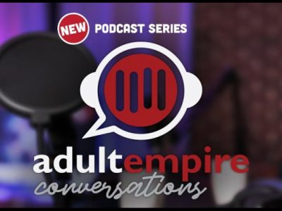 ‘Adult Empire Conversations’ Podcast Debuts