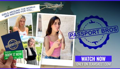 TeamSkeet Launches New International Series ‘Passport Bros’