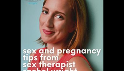 Wicked Sensual Care, Therapist Rachel Wright Debut Guide on Sex & Pregnancy